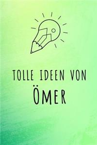 Tolle Ideen von Ömer