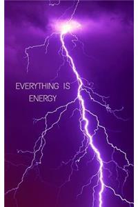 Everything is Energy