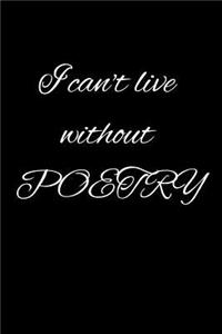 I Can't Live Without Poetry