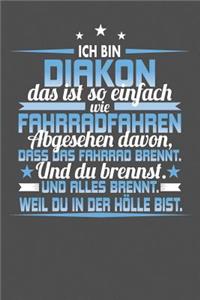 Ich Bin Diakon Das Ist So Einfach Wie Fahrradfahren. Abgesehen Davon, Dass Das Fahrrad brennt. Und Du Brennst. Und Alles Brennt. Weil Du In Der Hölle Bist.