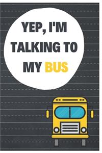 Yep, I'm Talking To My Bus