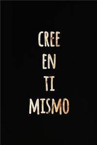 Cree en ti Mismo
