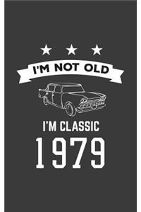 I'm Not Old I'm Classic 1979