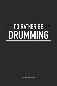 I'd Rather Be Drumming