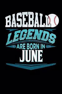 Baseball Legends Are Born In June