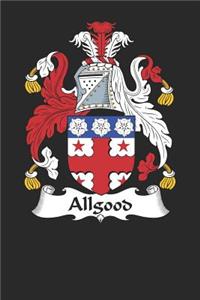 Allgood: Allgood Coat of Arms and Family Crest Notebook Journal (6 x 9 - 100 pages)