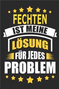 Fechten ist meine Lösung für jedes Problem