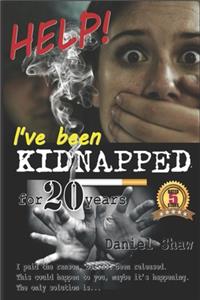 HELP! I've been KIDNAPPED for 20 years