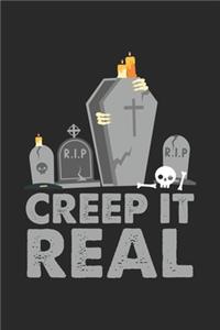 Creep it Real