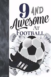 9 And Awesome At Football