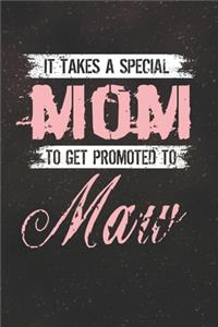 It Takes A Special Mom To Get Promoted To Maw