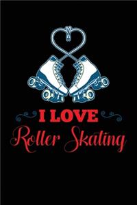 I Love Roller Skating