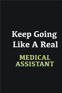 Keep Going Like a Real Medical Assistant