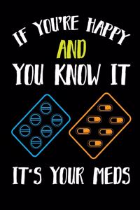 If You're Happy and You Know It It's Your Meds