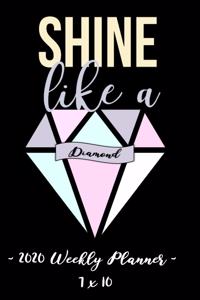 2020 Weekly Planner - Shine Like a Diamond