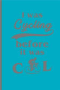 I Was Cycling Before It Was Cool