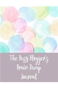 The Busy Blogger's Brain Dump Journal
