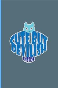 Cute But Devilish Inside