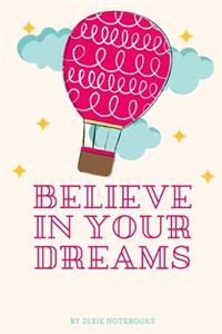 Believe In Your Dreams