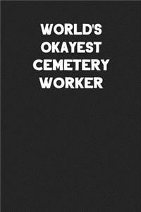 World's Okayest Cemetery Worker