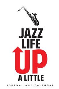Jazz Life Up A Little