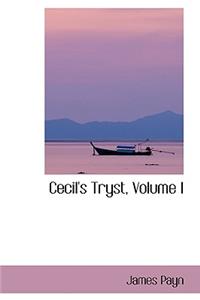 Cecil's Tryst, Volume I