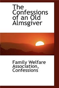 The Confessions of an Old Almsgiver