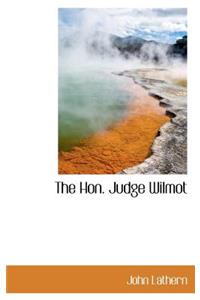 The Hon. Judge Wilmot