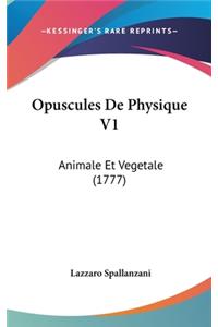 Opuscules de Physique V1