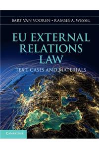Eu External Relations Law: Text, Cases and Materials
