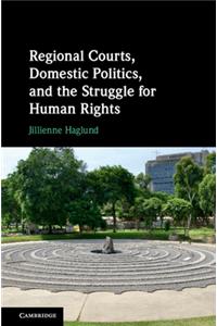 Regional Courts, Domestic Politics, and the Struggle for Human Rights