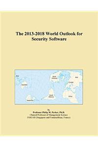 The 2013-2018 World Outlook for Security Software