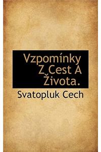 Vzpom Nky Z Cest a Ivota.