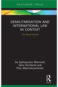 Demilitarization and International Law in Context