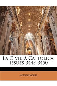 Civiltà Cattolica, Issues 3445-3450