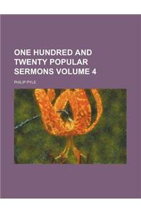 One Hundred and Twenty Popular Sermons Volume 4