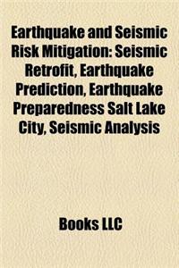 Earthquake and Seismic Risk Mitigation