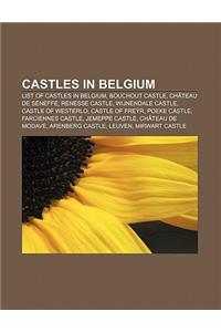 Castles in Belgium: List of Castles in Belgium, Bouchout Castle, Chateau de Seneffe, Renesse Castle, Wijnendale Castle, Castle of Westerlo