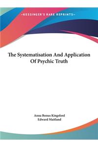 The Systematisation and Application of Psychic Truth