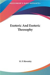 Exoteric and Esoteric Theosophy