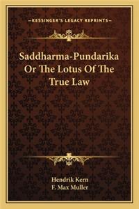 Saddharma-Pundarika or the Lotus of the True Law