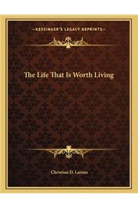 The Life That Is Worth Living