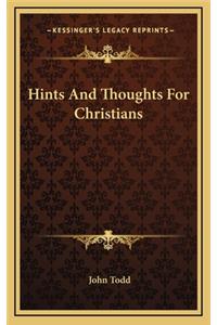 Hints and Thoughts for Christians