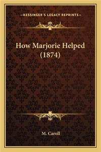 How Marjorie Helped (1874)