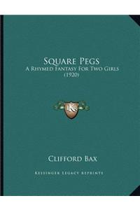 Square Pegs