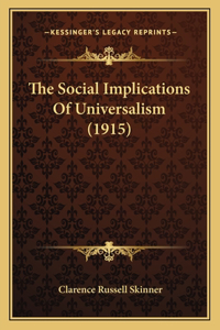 Social Implications Of Universalism (1915)
