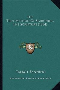 True Method Of Searching The Scripture (1854)