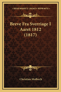 Breve Fra Sverriage I Aaret 1812 (1817)
