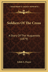 Soldiers Of The Cross