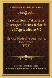 Traduction D'Anciens Ouvrages Latins Relatifs A L'Agriculture V2